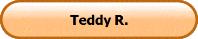 Teddy R.
